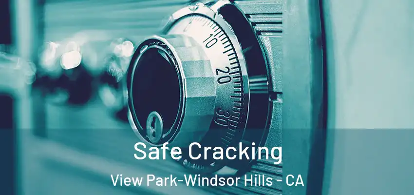  Safe Cracking View Park-Windsor Hills - CA